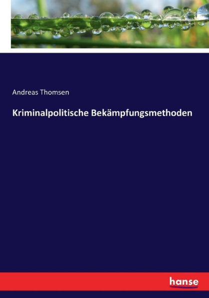 Kriminalpolitische Bekämpfungsmethoden