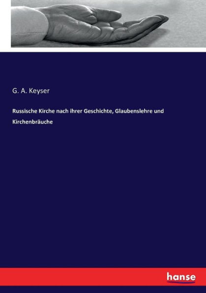 Russische Kirche nach ihrer Geschichte, Glaubenslehre und Kirchenbräuche