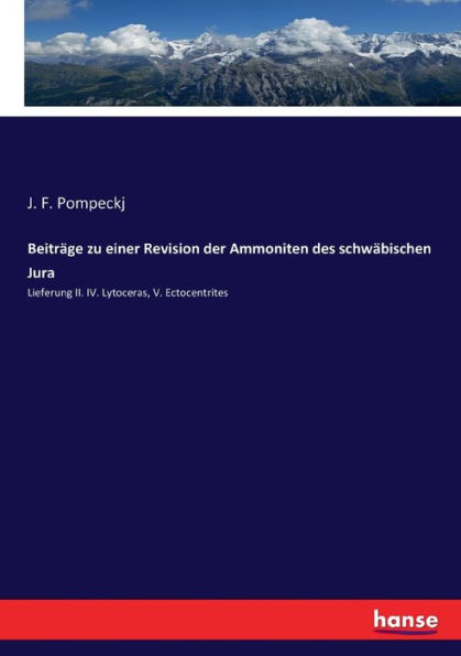 Beiträge zu einer Revision der Ammoniten des schwäbischen Jura: Lieferung II. IV. Lytoceras, V. Ectocentrites