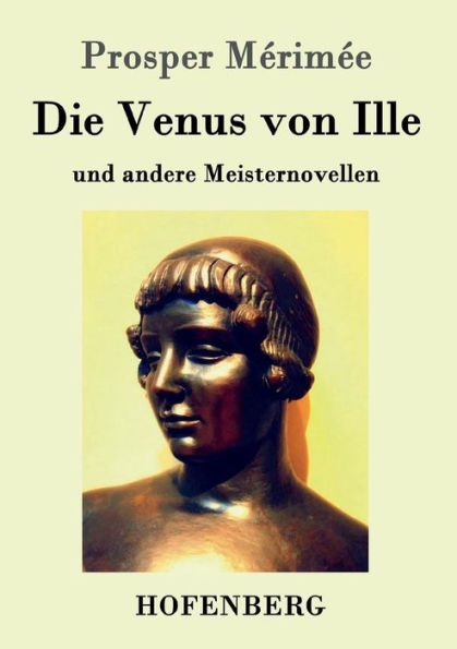Die Venus von Ille: und andere Meisternovellen
