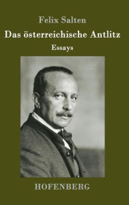 Title: Das österreichische Antlitz: Essays, Author: Felix Salten