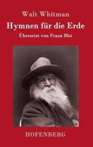 Title: Hymnen für die Erde, Author: Walt Whitman