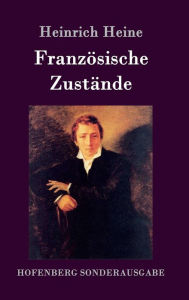 Title: Französische Zustände, Author: Heinrich Heine