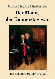 Title: Der Mann, der Donnerstag war, Author: G. K. Chesterton