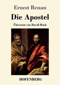 Title: Die Apostel, Author: Ernest Renan