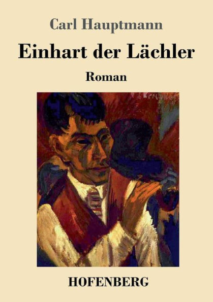 Einhart der Lächler: Roman