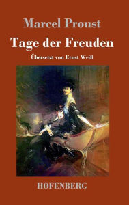 Title: Tage der Freuden, Author: Marcel Proust