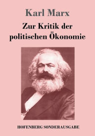 Title: Zur Kritik der politischen Ökonomie, Author: Karl Marx