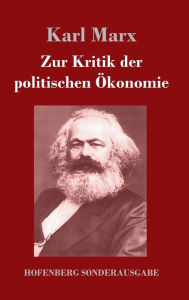 Title: Zur Kritik der politischen Ökonomie, Author: Karl Marx