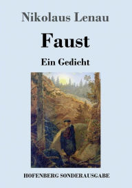 Title: Faust: Ein Gedicht, Author: Nikolaus Lenau