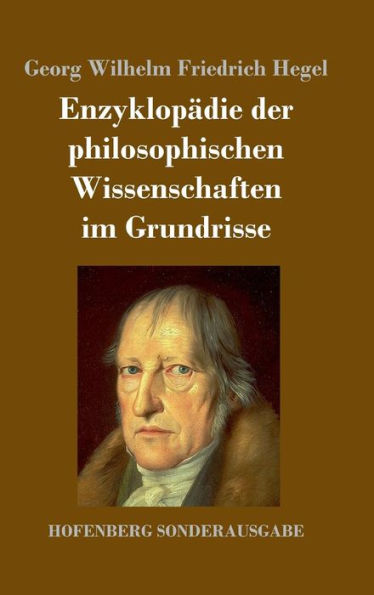 Enzyklopädie der philosophischen Wissenschaften im Grundrisse