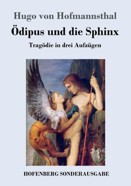 Ödipus und die Sphinx: Tragödie drei Aufzügen