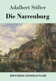 Title: Die Narrenburg, Author: Adalbert Stifter