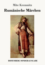 Title: Rumänische Märchen, Author: Mite Kremnitz