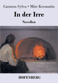 Title: In der Irre: Novellen, Author: Mite Kremnitz