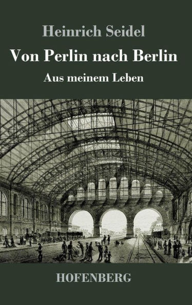 Von Perlin nach Berlin: Aus meinem Leben