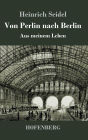 Von Perlin nach Berlin: Aus meinem Leben