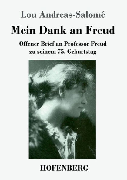 Mein Dank an Freud: Offener Brief an Professor Freud zu seinem 75. Geburtstag