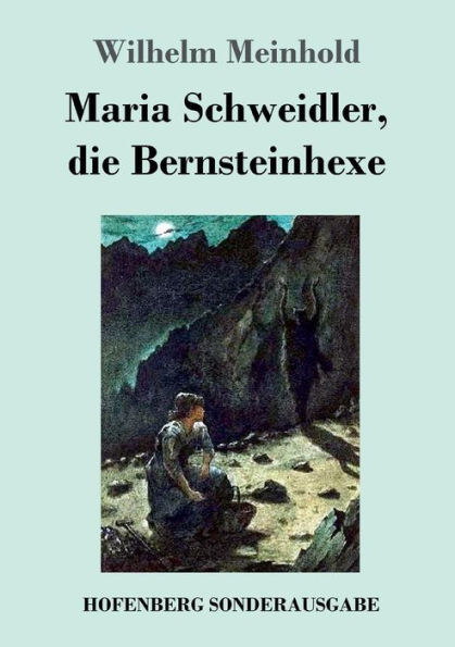 Maria Schweidler, die Bernsteinhexe