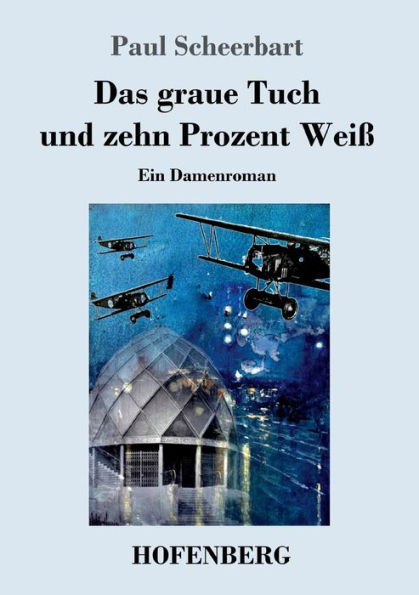 Das graue Tuch und zehn Prozent Weiß: Ein Damenroman