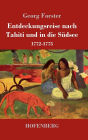 Entdeckungsreise nach Tahiti und in die Südsee: 1772-1775