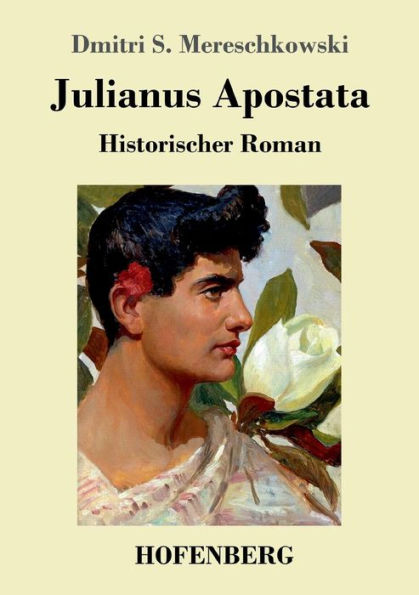 Julianus Apostata: Historischer Roman