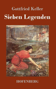 Title: Sieben Legenden, Author: Gottfried Keller