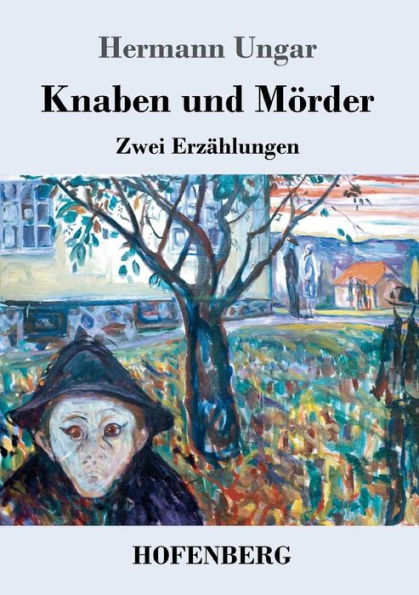 Knaben und Mï¿½rder: Zwei Erzï¿½hlungen