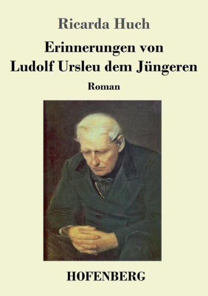 Erinnerungen von Ludolf Ursleu dem Jüngeren: Roman