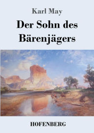 Title: Der Sohn des Bärenjägers, Author: Karl May