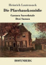 Die Pfarrhauskomödie: Carmen Sacerdotale Drei Szenen