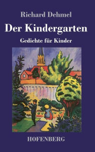 Title: Der Kindergarten, Author: Richard Dehmel