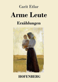 Title: Arme Leute: Erzählungen, Author: Carit Etlar