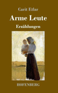 Title: Arme Leute: Erzählungen, Author: Carit Etlar