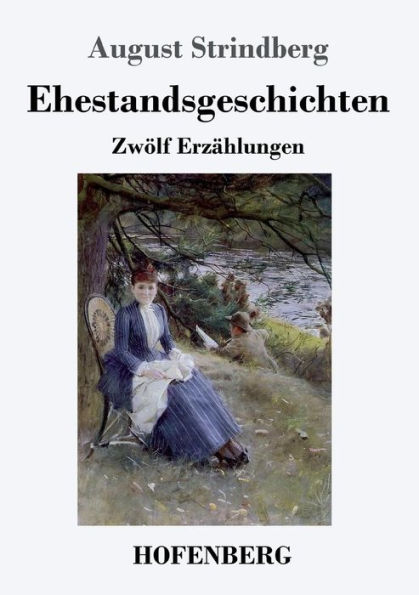 Ehestandsgeschichten: Zwölf Erzählungen