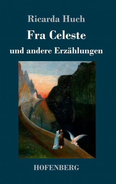 Fra Celeste: und andere Erzählungen