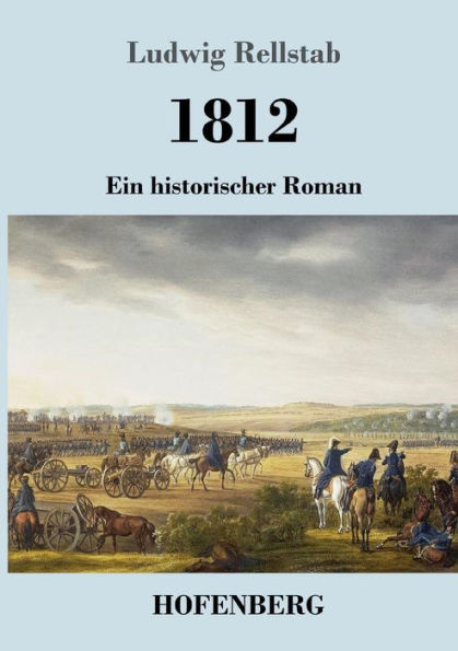 1812: Ein historischer Roman