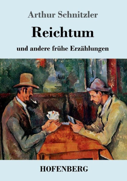 Reichtum: und andere frühe Erzählungen 1885-1889