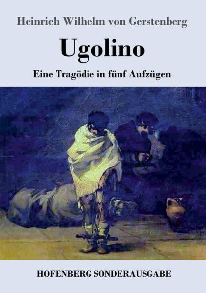 Ugolino: Eine Tragödie fünf Aufzügen