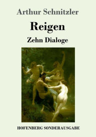 Title: Reigen: Zehn Dialoge, Author: Arthur Schnitzler