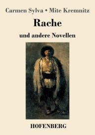 Title: Rache: und andere Novellen, Author: Carmen Sylva