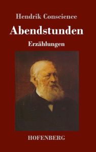Title: Abendstunden: Erzï¿½hlungen, Author: Hendrik Conscience