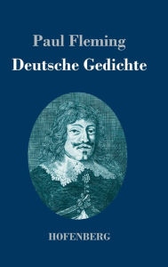 Title: Deutsche Gedichte, Author: Paul Fleming