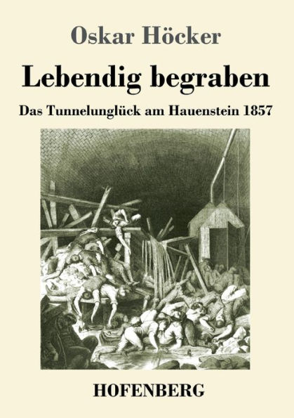 Lebendig begraben: Das Unglück im Hauensteintunnel 1857