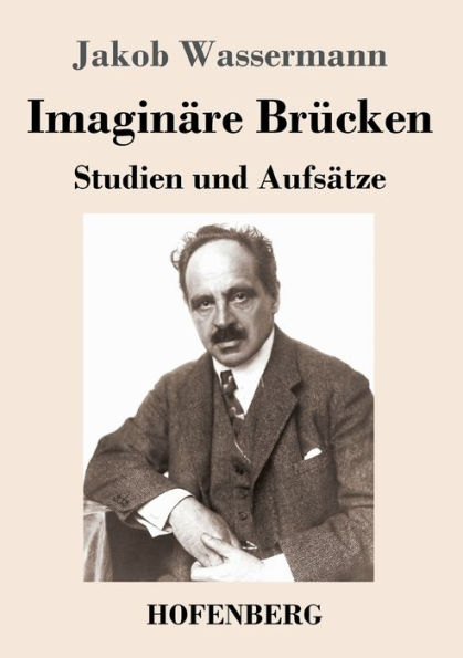 Imaginäre Brücken: Studien und Aufsätze