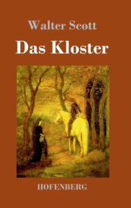 Title: Das Kloster, Author: Walter Scott