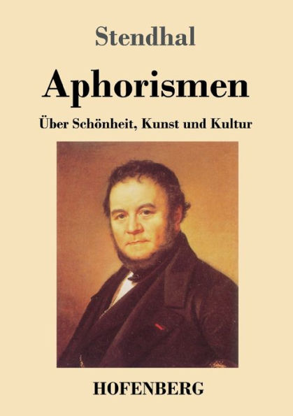 Aphorismen: ?ber Sch?nheit, Kunst und Kultur