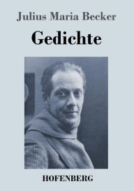 Title: Gedichte, Author: Julius Maria Becker