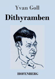 Title: Dithyramben, Author: Yvan Goll