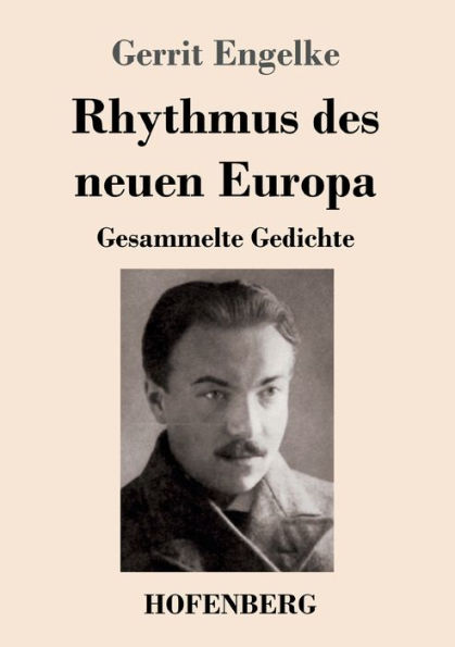Rhythmus des neuen Europa: Gesammelte Gedichte